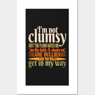 vintage I'm Not Clumsy Funny Sayings Sarcastic Men Women Boys Girls funny cool Posters and Art